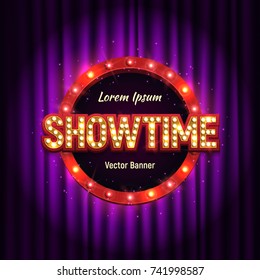 Shining retro sign Showtime banner on curtain illuminated by spotlights. Vector illustration.