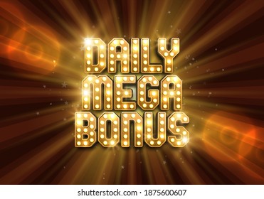 Shining sign Daily Mega Bonus on a bright background. Vector illustration.