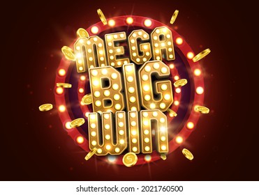 Shining sign Mega Big Win with golden coins. Vector illustration.