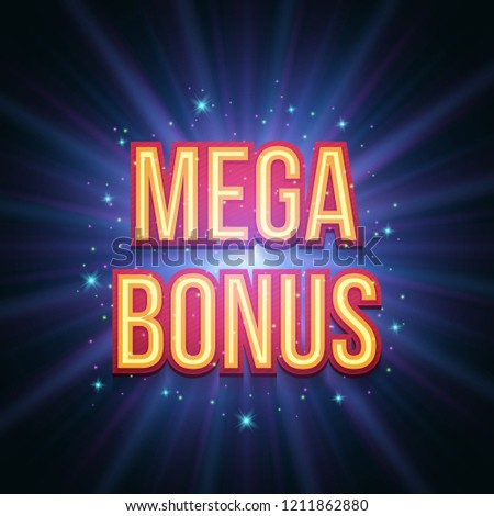 Shining sign Mega bonus banner. Vector illustration.