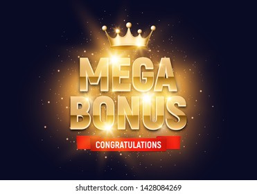 Shining sign Mega Bonus with gold crown on a bright background. Vector illustration.