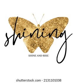 "Shining" slogan on glitter butterfly. Vector illustration design for fashion graphics, t shirt prints, posters, stickers etc