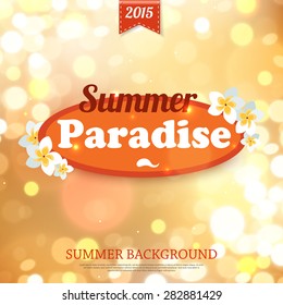Shining summer paradise typographical background with blurred bokeh lights and place for text. Vector illustration.