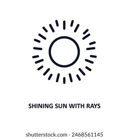 shining sun with rays icon. Thin line shining sun with rays icon from nature collection. Outline vector isolated on white background. Editable shining sun with rays symbol can be used web and mobile