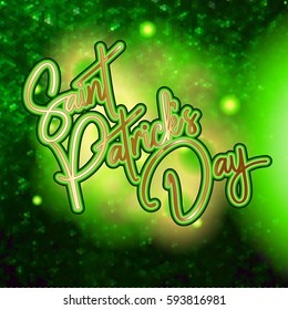 Shinny greeting card design with Happy St. Patrick's Day lettering background with glitter and confetti