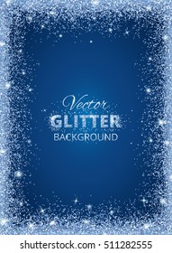 Shiny Background With Glitter Frame And Space For Text. Vector Glitter Decoration, Snow Border. Great For Christmas And Birthday Cards, Wedding Invitation, Party Posters And Flyers. 