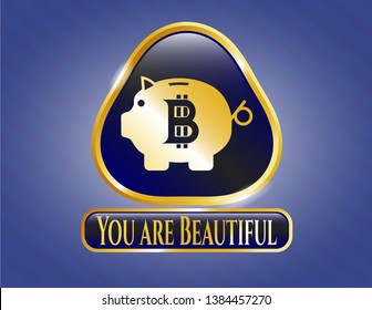  Shiny badge with bitcoin piggy bank icon and You are Beautiful text inside