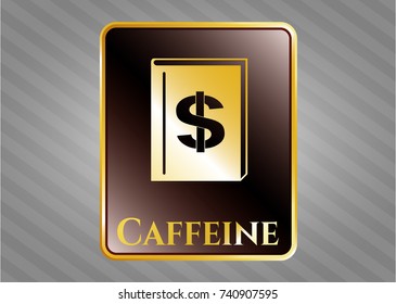  Shiny badge with book with money symbol inside icon and Caffeine text inside