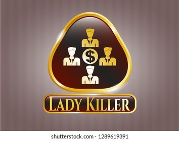  Shiny badge with business teamwork and money icon and Lady Killer text inside