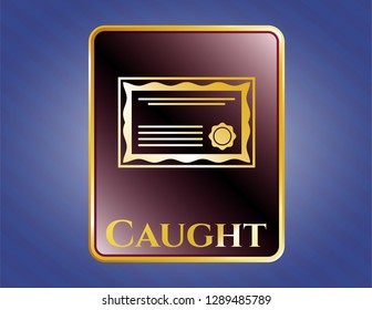  Shiny badge with certificate icon and Caught text inside