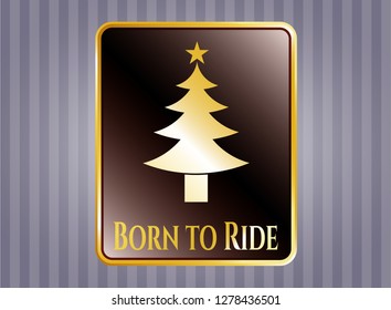  Shiny badge with christmas tree icon and Born to Ride text inside