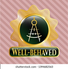  Shiny badge with drawing compass icon and Well-behaved text inside