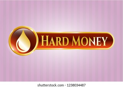  Shiny badge with drop icon and Hard Money text inside