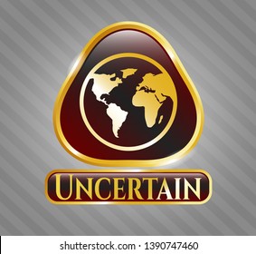  Shiny badge with earth icon and Uncertain text inside