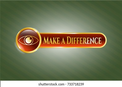  Shiny badge with eye icon and Make a Difference text inside