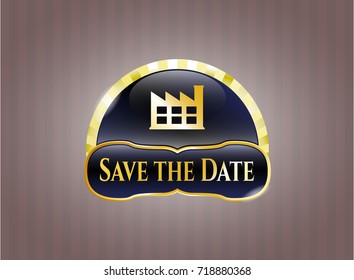 Shiny badge with factory icon and Save the Date text inside