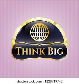  Shiny badge with globe, website icon and Think Big text inside