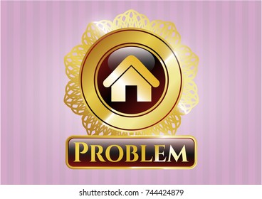  Shiny badge with home icon and Problem text inside