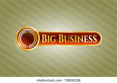  Shiny badge with laurel wreath icon and Big Business text inside