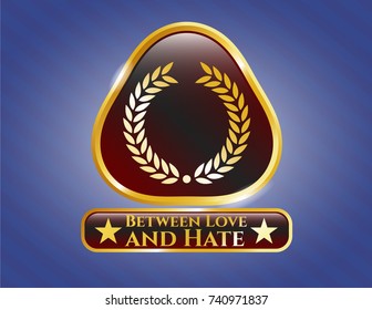  Shiny badge with laurel wreath icon and Between Love and Hate text inside