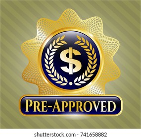  Shiny badge with laurel wreath with money symbol inside icon and Pre-Approved text inside
