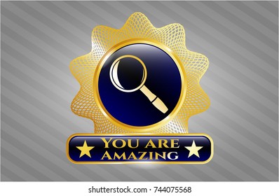  Shiny badge with magnifying glass icon and You are Amazing text inside