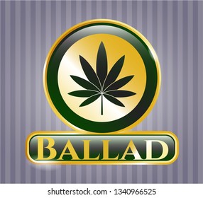  Shiny badge with marijuana leaf icon and Ballad text inside