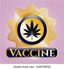  Shiny badge with marijuana leaf icon and Vaccine text inside