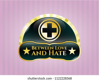  Shiny badge with medicine icon and Between Love and Hate text inside