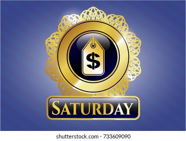  Shiny badge with money tag icon and Saturday text inside