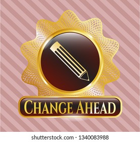  Shiny badge with pencil icon and Change Ahead text inside