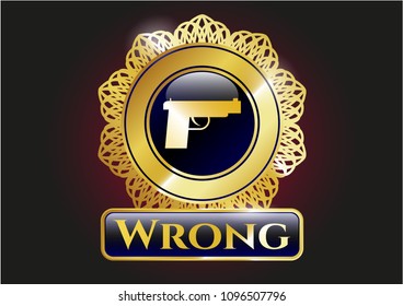  Shiny badge with pistol icon and Wrong text inside