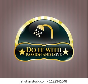  Shiny badge with shower icon and Do it with passion and love text inside