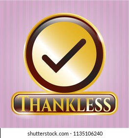  Shiny badge with tick icon and Thankless text inside