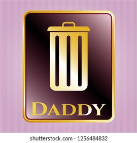  Shiny badge with trash can icon and Daddy text inside