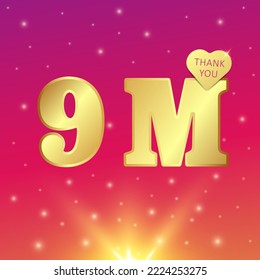 A shiny banner 9 M followers or likes. 3 D. Vector illustration.