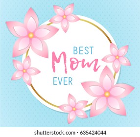 Shiny design with pink flowers for Mother's Day. Vector illustration.