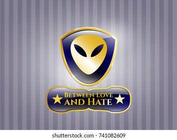  Shiny emblem with alien icon and Between Love and Hate text inside