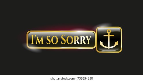  Shiny emblem with anchor icon and I'm so Sorry text inside