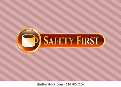  Shiny emblem with coffee cup icon and Safety First text inside