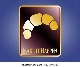  Shiny emblem with croissant icon and Make it Happen text inside