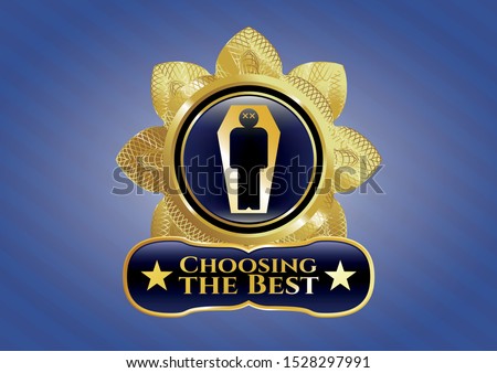  Shiny emblem with dead man in his coffin icon and Choosing the Best text inside