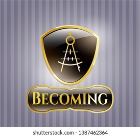  Shiny emblem with drawing compass icon and Becoming text inside