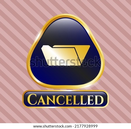 Shiny emblem with folder icon and Cancelled text inside