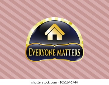  Shiny emblem with home icon and Everyone Matters text inside