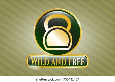  Shiny emblem with kettlebell icon and Wild and free text inside