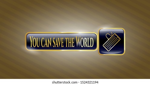  Shiny emblem with keyboard icon and You can save the World text inside