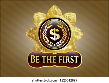  Shiny emblem with laurel wreath with money symbol inside icon and Be the first text inside