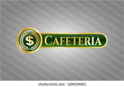  Shiny emblem with laurel wreath with money symbol inside icon and Cafeteria text inside