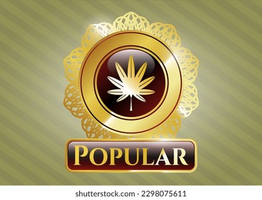 Shiny emblem with marijuana leaf, weed icon and Popular text inside